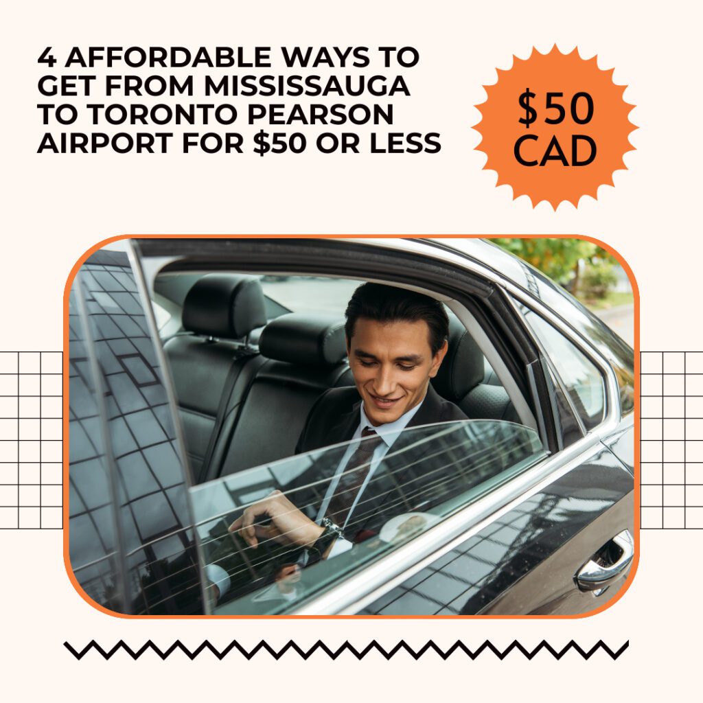 4 Affordable Ways to Get from Mississauga to Toronto Pearson Airport for $50 or Less​