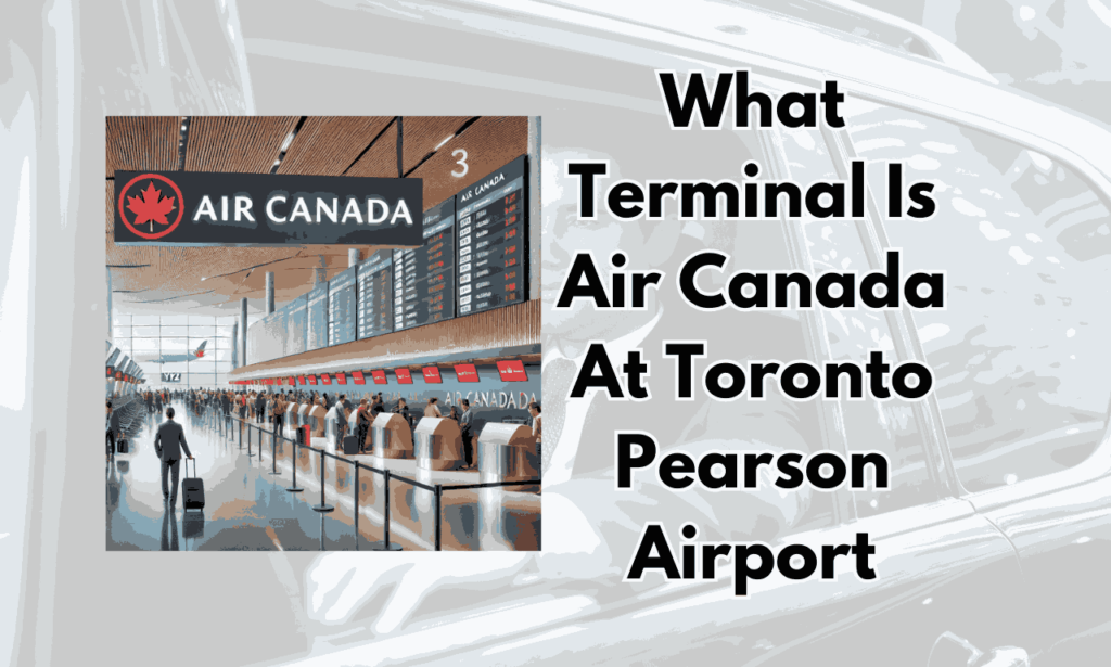 What Terminal Is Air Canada At Toronto Pearson Airport