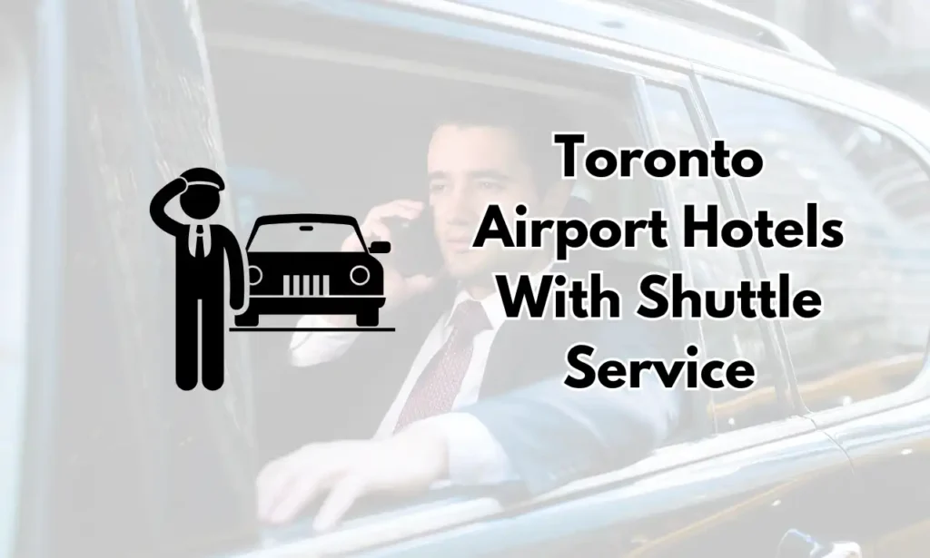 Toronto Airport Hotels With Shuttle Service